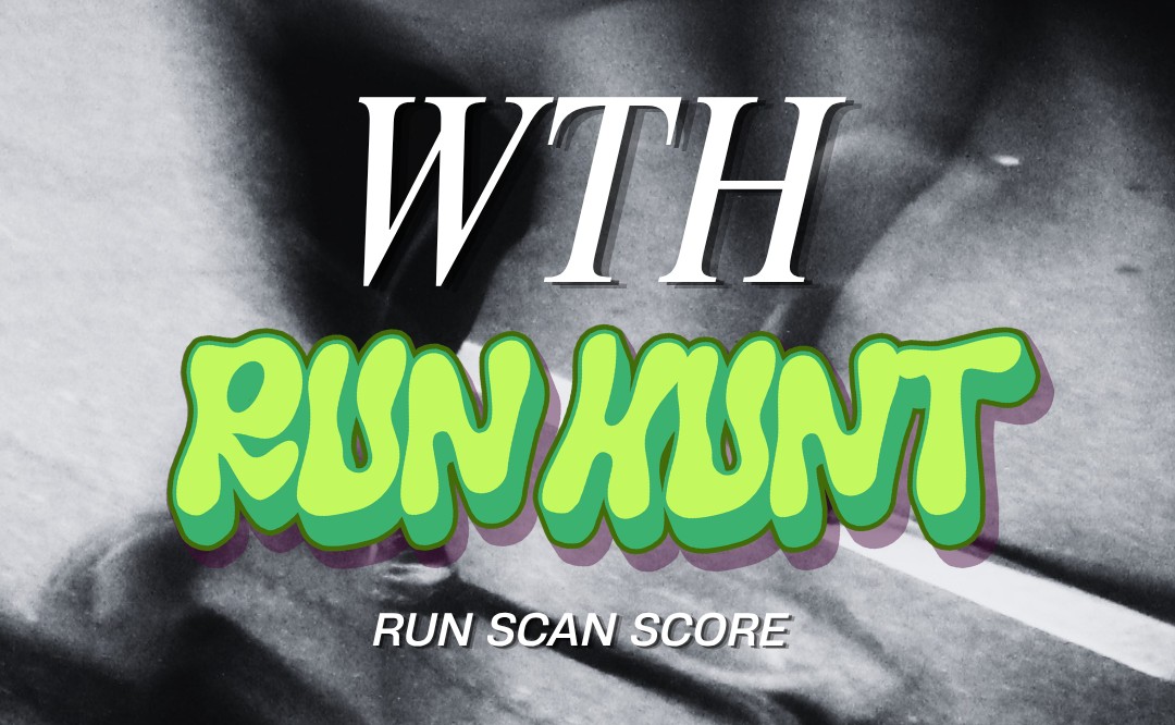 WTH Run Hunt‧Run Scan Score